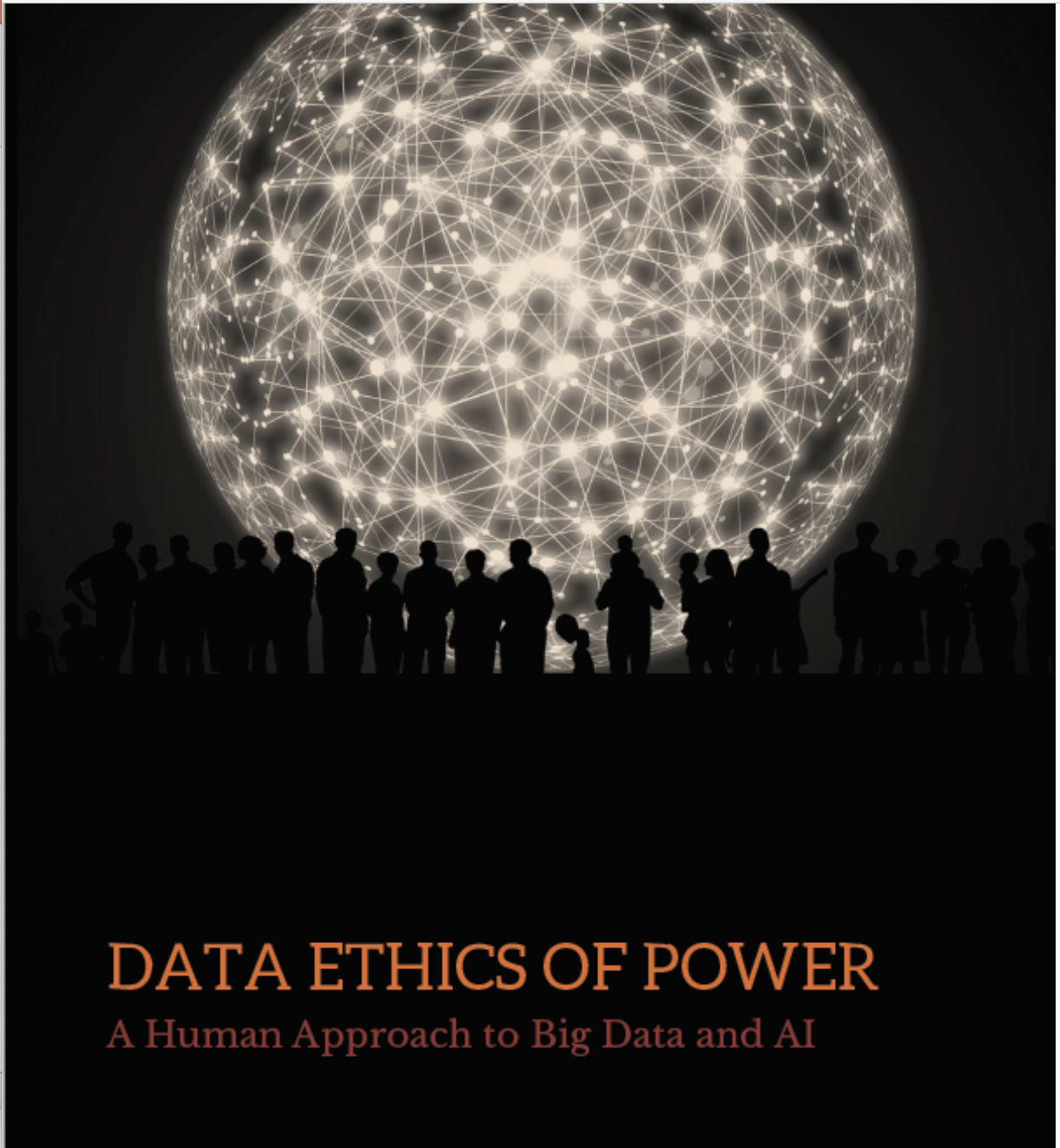Data Ethics of Power – A Human Approach to Big Data and AI · Dataetisk ...